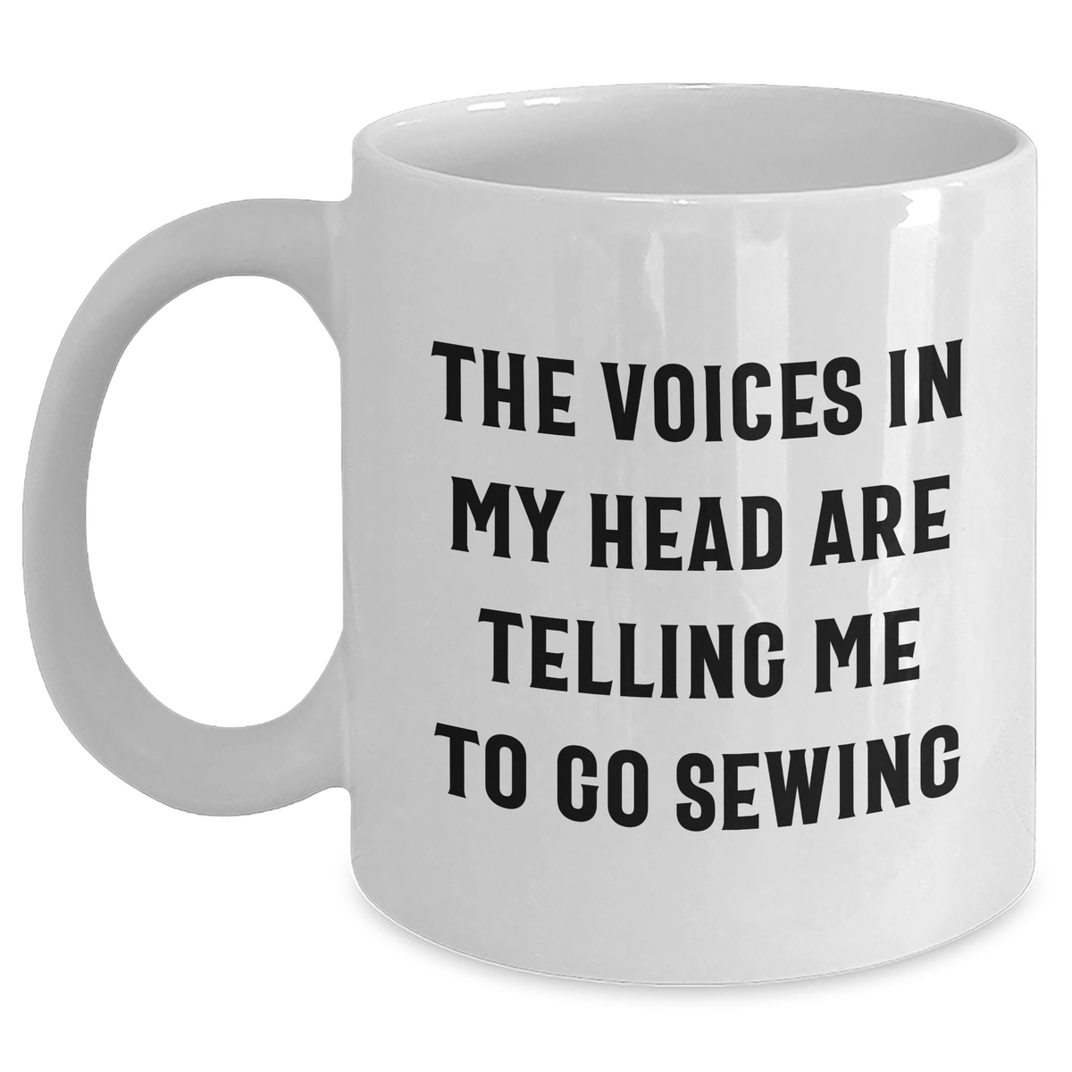 Silly Sewing Quotes Gifts for Men and Women from Friends and Family on Father's Day White Coffee Mug - Main