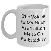 Load image into Gallery viewer, Cute Embroidery Gifts from Men to Embroidery Lovers for Father&#39;s Day - Funny White Coffee Mug - The Voices In My Head Are Telling Me To Go Embroidery, White Coffee Mug, Embroidery Gift - Main
