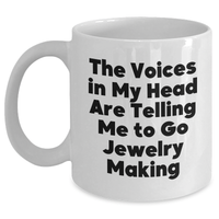 Load image into Gallery viewer, Jewelry Making Inspiration Funny Quote White Coffee Mug Gifts from Men for Jewelry Making Friends, Unique Father&#39;s Day Unique Gifts - Main
