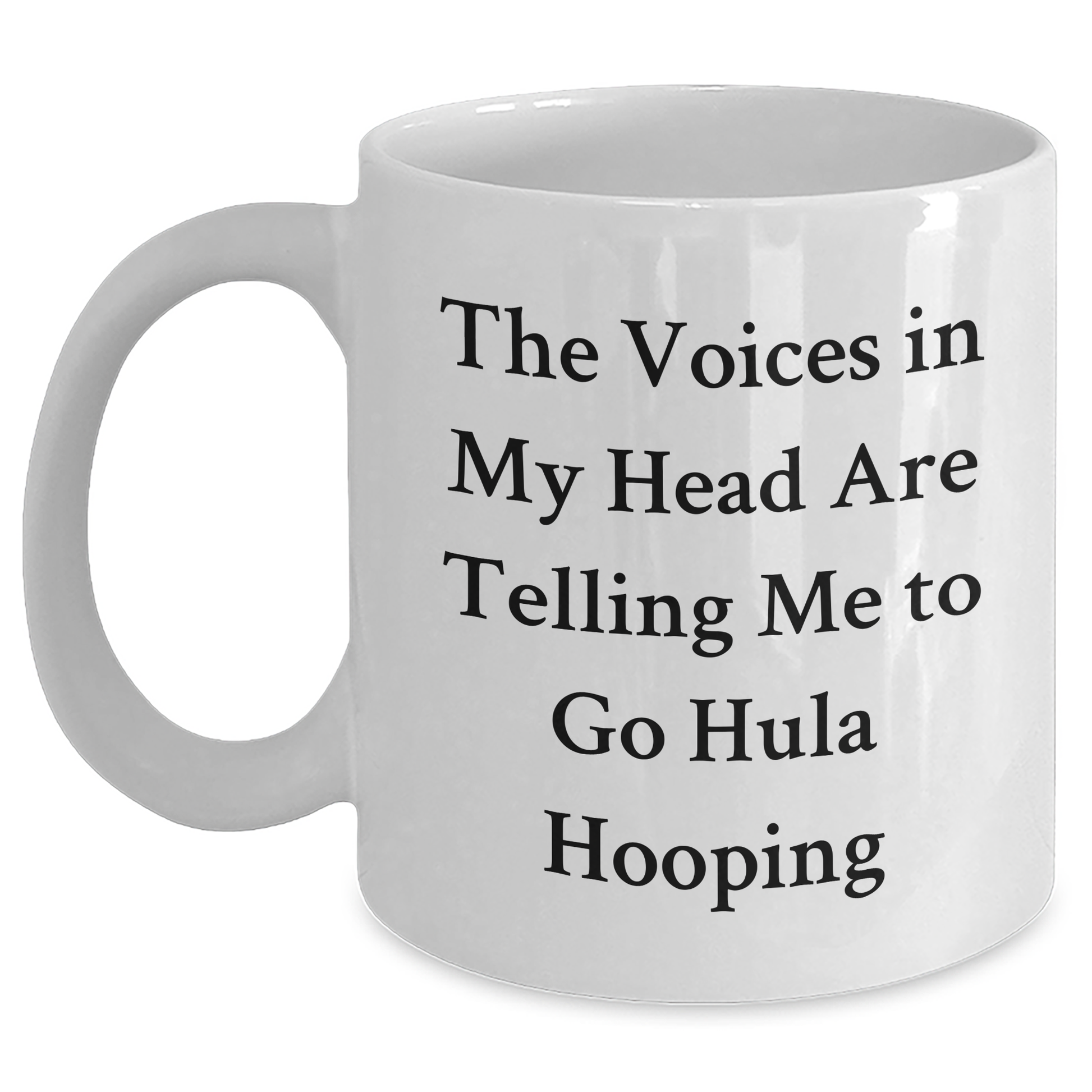 Hula Hooping Funny Mugs Gifts from Dad to Hula Hooping Men - The Voices In My Head Are Telling Me To Go Hula Hooping, White Coffee Mug, Father's Day Unique Gifts for Hula Hooping Enthusiasts - Main