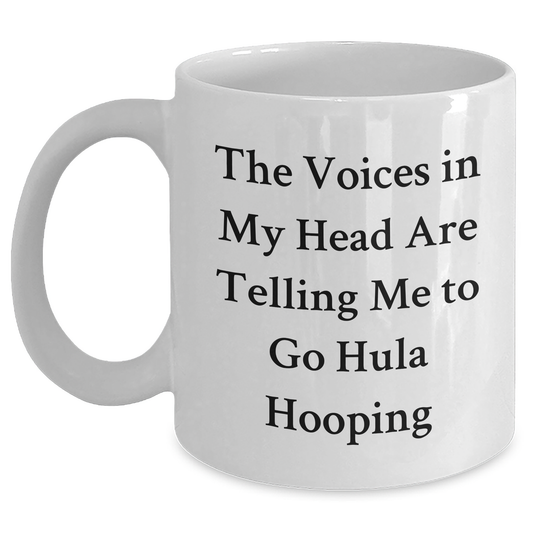 Hula Hooping Funny Mugs Gifts from Dad to Hula Hooping Men - The Voices In My Head Are Telling Me To Go Hula Hooping, White Coffee Mug, Father's Day Unique Gifts for Hula Hooping Enthusiasts - Main