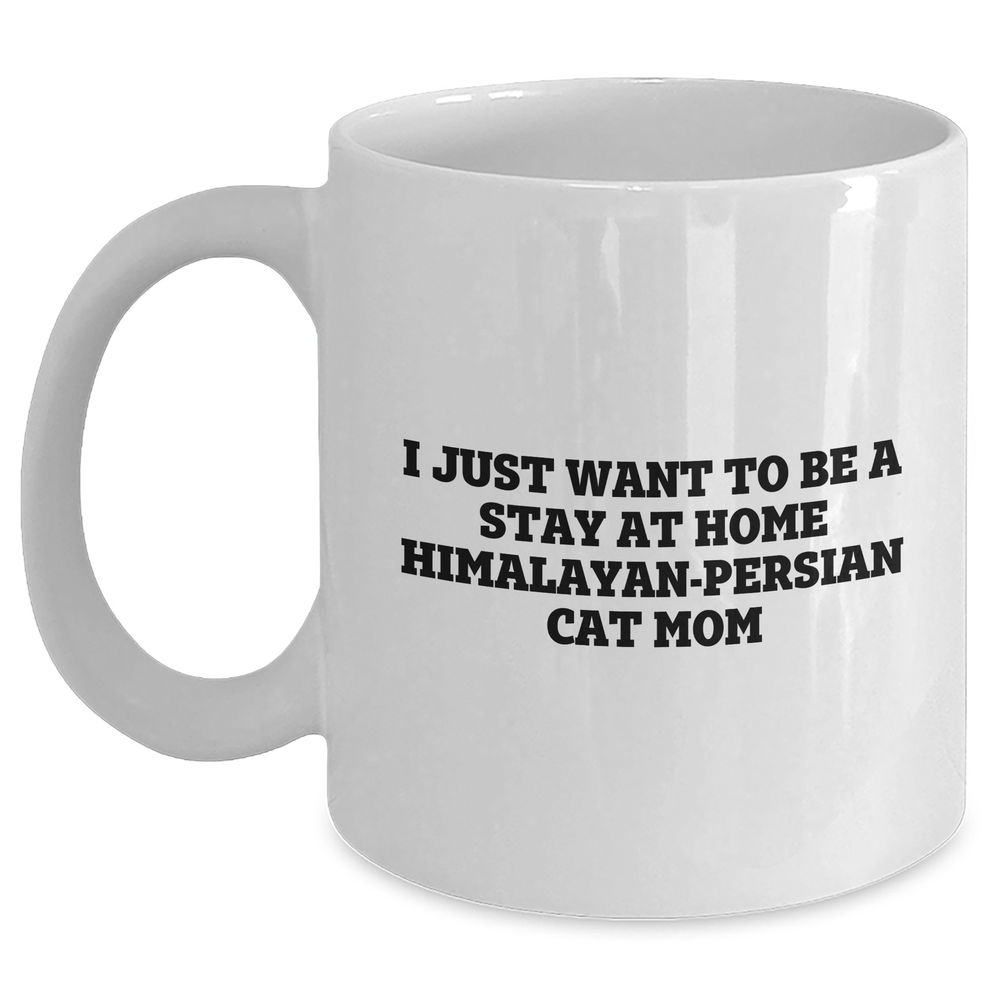 Himalayan-Persian Cat Mom, Funny Quote Coffee Mug Gifts from Mom to Dad for Father's Day, 11oz or 15oz White Ceramic - Main