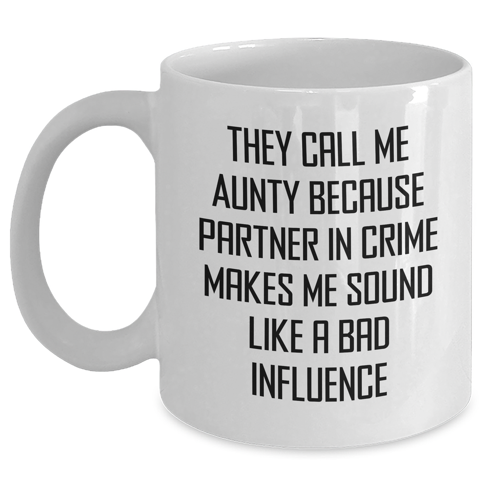 Funny Aunty Quote Gifts from Men to Aunty, White Coffee Mug, Unique Father's Day Unique Gifts for Aunts, Partner in Crime - Main