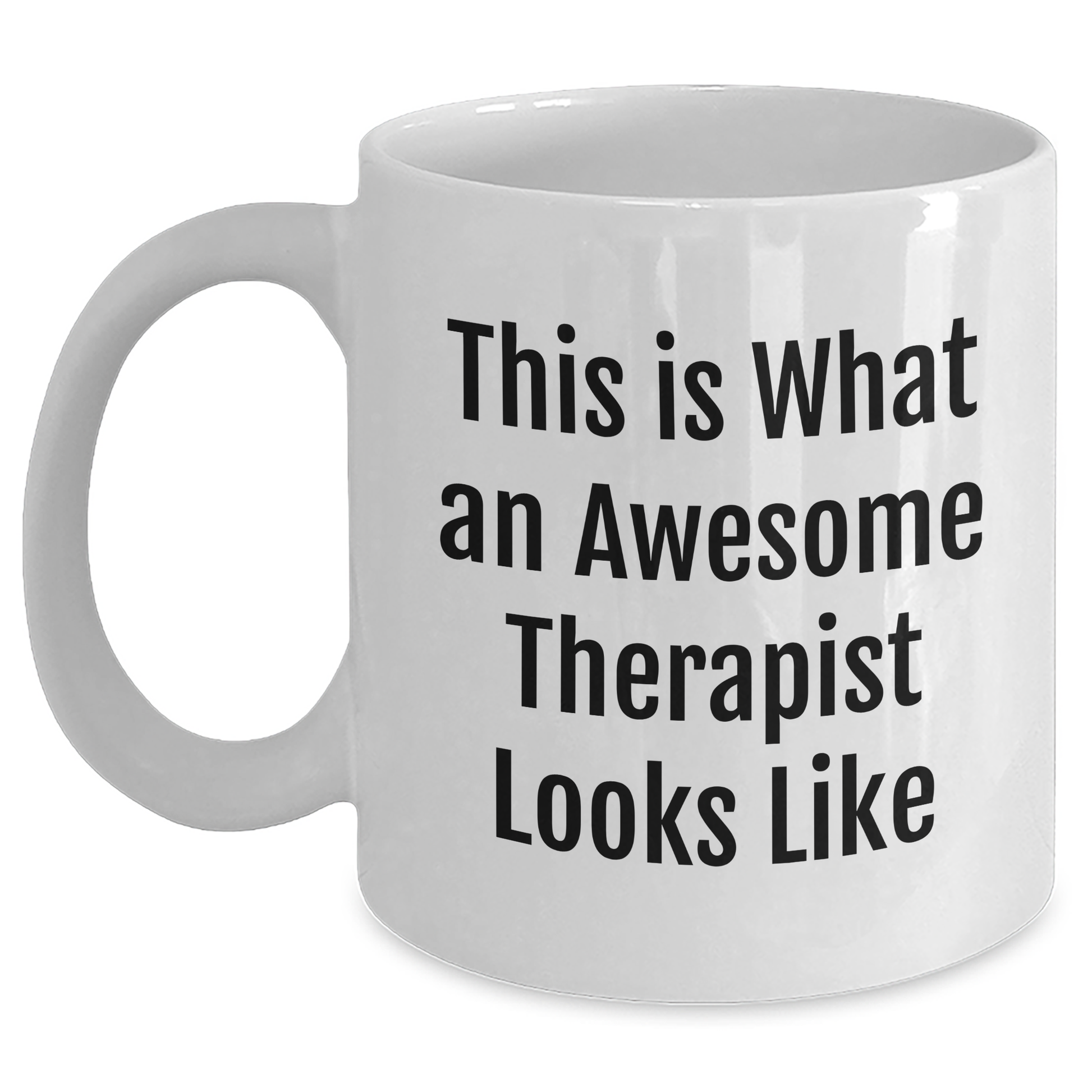 Gifts for Therapists - Funny Theraputic Quote - This Is What An Awesome Therapist Looks Like - White Coffee Mug - Father's Day Unique Gifts - Main