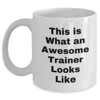 Load image into Gallery viewer, Funny Trainer Gifts for Dad - This Is What An Awesome Trainer Looks Like White Coffee Mug - Father&#39;s Day Sarcastic Gifts from Daughter or Son - Main
