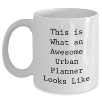 Load image into Gallery viewer, This Is What An Awesome Urban Planner Looks Like - Gifts for Urban Planner - Unique Father&#39;s Day Funny White Coffee Mug - Gifts from Daughter or Son - Main
