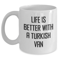 Load image into Gallery viewer, Funny Turkish Van Cat Lover Gifts from Family to Men&#39;s Dad on Father&#39;s Day - White Coffee Mug, Life Is Better With A Turkish Van - Main
