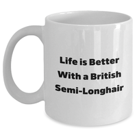 Load image into Gallery viewer, Life Is Better with a British Semi-Longhair Cat Gifts for Men - White Coffee Mug for Father&#39;s Day from Family - Main
