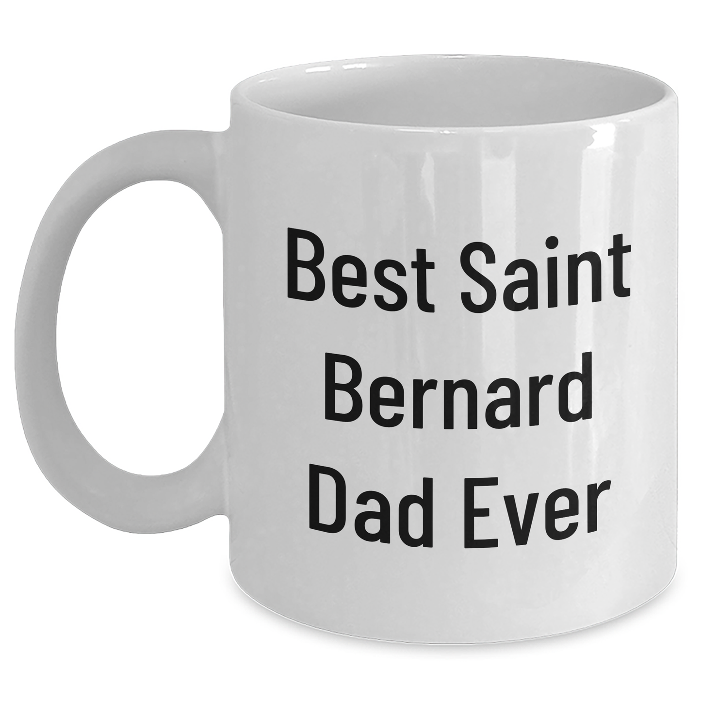Saint Bernard Dog Lovers Funny Best Dad Ever White Coffee Mug Gifts from Friends Family - Main