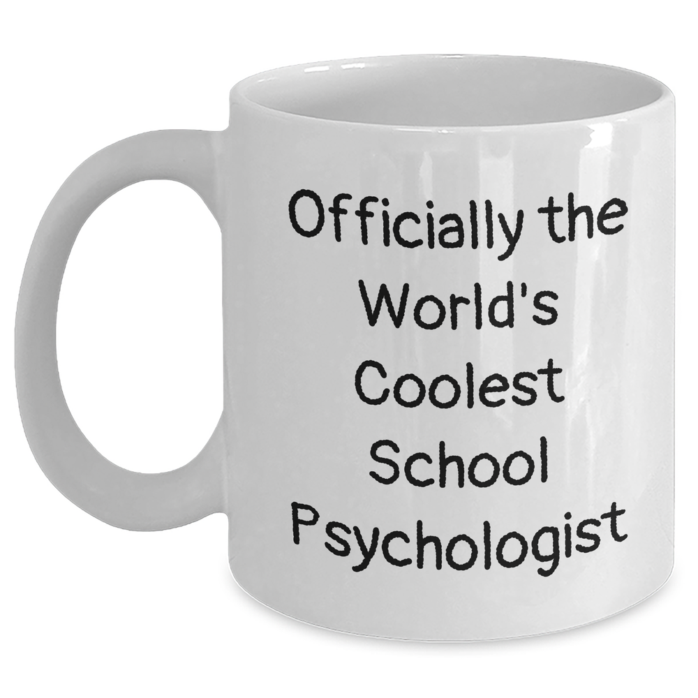 Funny School Psychologist Gifts, White Coffee Mug, 'Officially The World's Coolest' - Gifts from Men to School Psychologist on Father's Day, Unique and Cool - Main