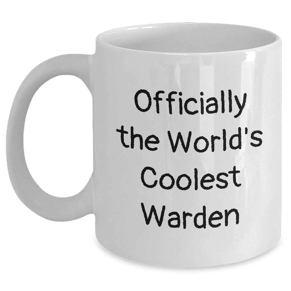 Warden Gifts from Men, Funny White Coffee Mug for World's Coolest Warden, Father's Day Unique Gifts - Main