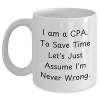Load image into Gallery viewer, Funny CPA Humor White Coffee Mugs Gifts from Friends and Family for Dads on Father&#39;s Day - Main
