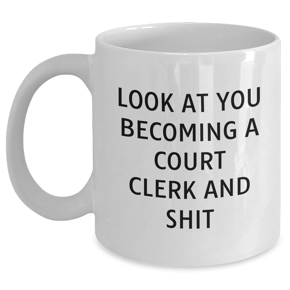 Court Clerk Humor Funny White Coffee Mug Gifts from Friends to Court Clerk on Father's Day - Main