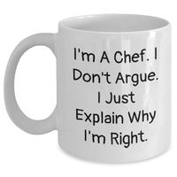 Load image into Gallery viewer, Chef Gifts from Friends - Funny White Coffee Mug for Mother&#39;s Day - I&#39;m Right, I&#39;m a Chef, White Coffee Mug, Gifts for Chef, Mother&#39;s Day Unique Gifts - Main
