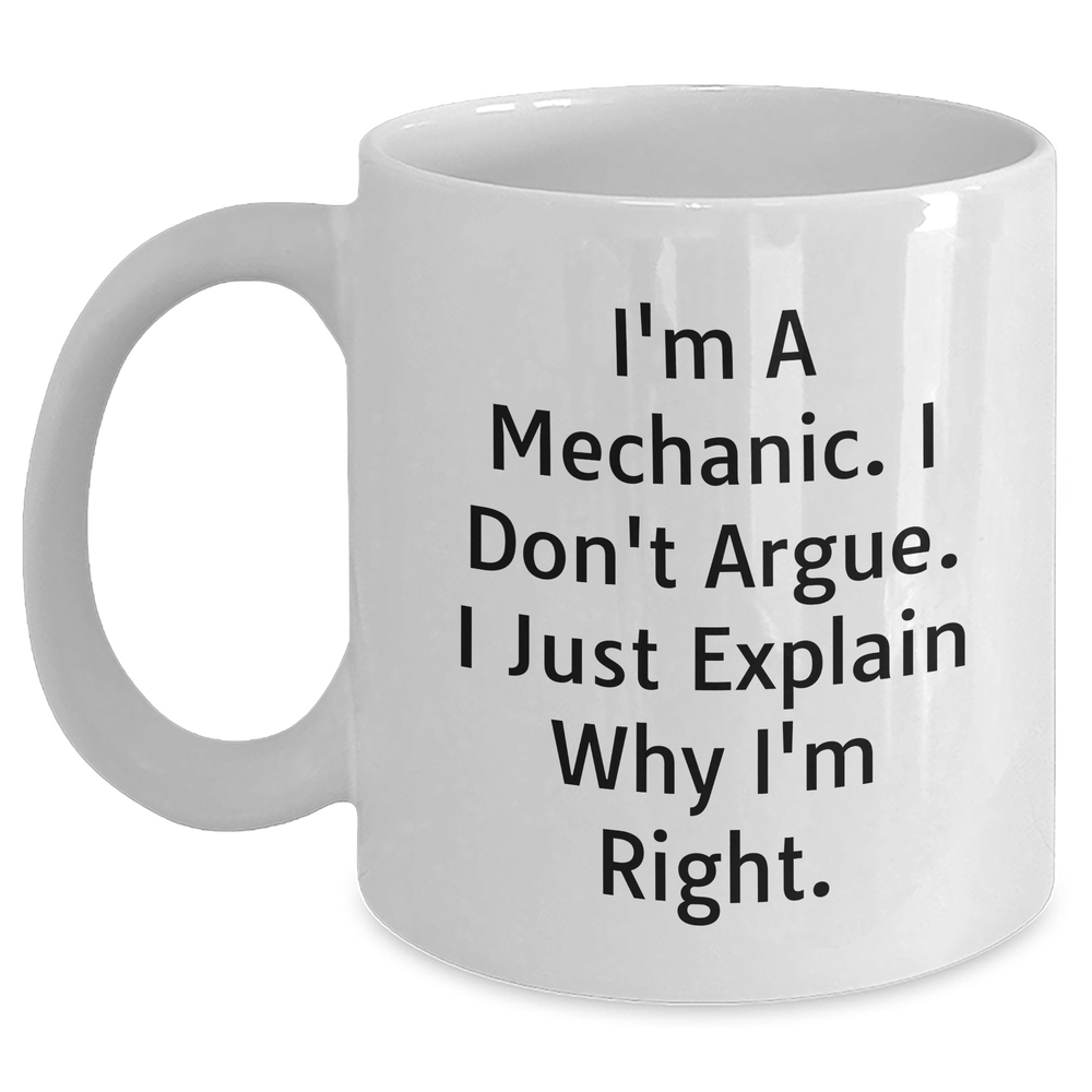 Mechanic Humor Funny White Coffee Mug Gifts from Men to Mechanic Friends on Mother's Day - Main