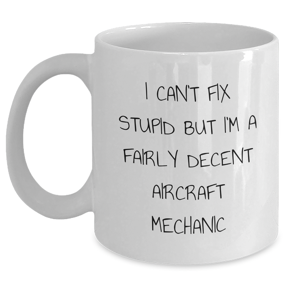 Funny Aircraft Mechanic White Coffee Mug for Guys Gifts from Friends to Coworkers, Perfect Graduation Unique Gifts - Main