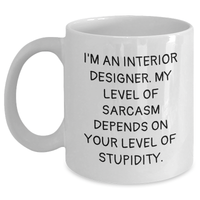 Load image into Gallery viewer, Sassy Interior Designer Gifts Funny Quote White Coffee Mug, Gifts from Family to Interior Designer, Mother's Day Unique Gifts - Main

