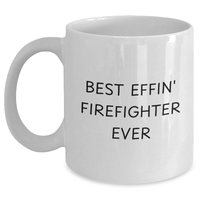 Load image into Gallery viewer, Funny Firefighter Gifts from Friends or Family - White Coffee Mug for Best Effin' Firefighter Ever - Main
