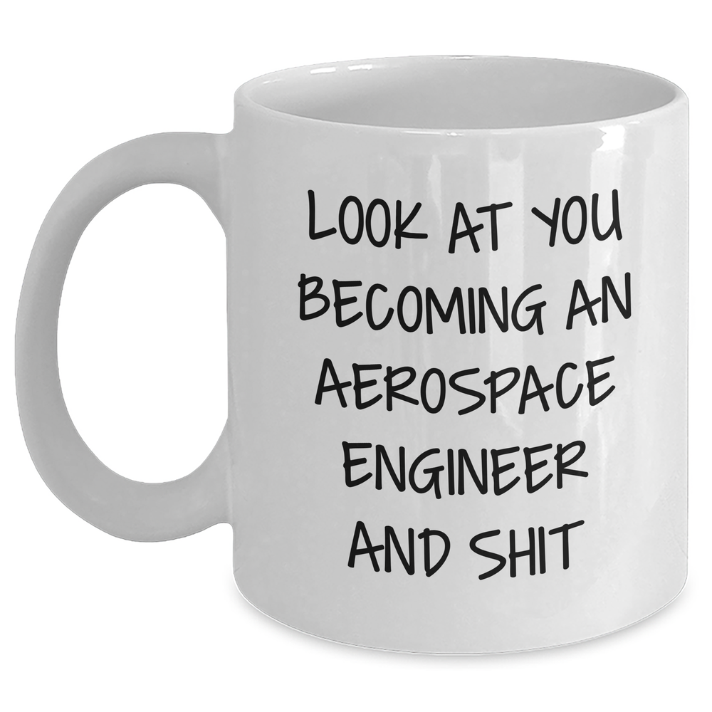 Aerospace Engineer Gifts for Mom - Funny Quote White Coffee Mug, 11oz or 15oz Capacity, Ceramic, Microwave and Dishwasher Safe - Gifts from Mom to Aerospace Engineer - Main