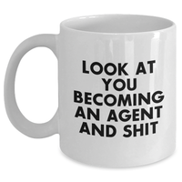 Load image into Gallery viewer, Funny Agent White Coffee Mugs for Men Gifts from Family - &#39;Look At You Becoming An Agent And Shit&#39; on Father&#39;s Day - Main
