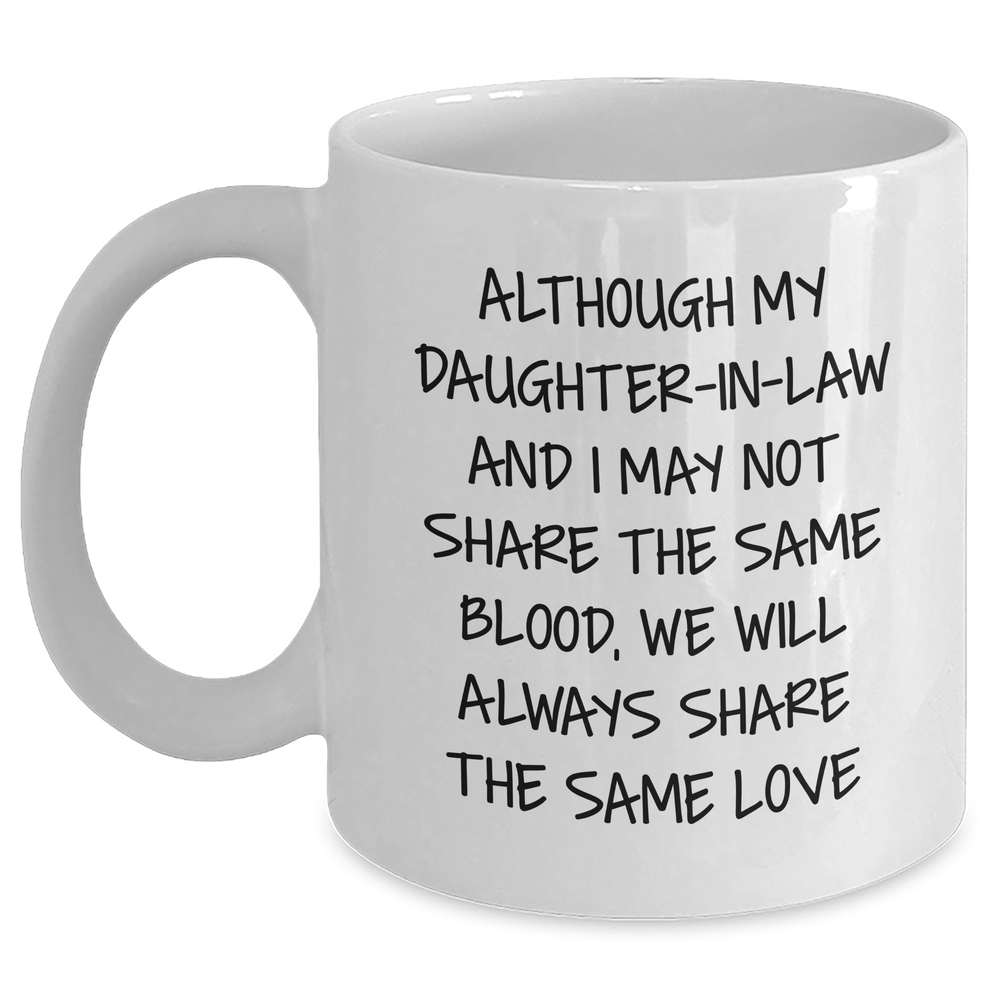 Funny Daughter-in-law Gifts, White Coffee Mug with Inspirational Quote, Gifts from Men to Daughter-in-law, Graduation Unique Gifts - Main
