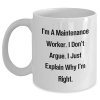 Load image into Gallery viewer, Funny Maintenance Worker Gifts - 'I'm Right' White Coffee Mug for Dad's 15oz or 11oz Ceramic Mug - Main
