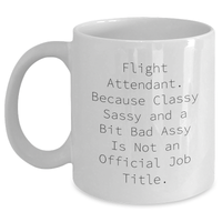 Load image into Gallery viewer, Funny Flight Attendant Gifts from Friends, Coworkers, or Family - &#39;Classy Sassy And A Bit Fearlessy&#39; White Coffee Mug for Graduation - Main
