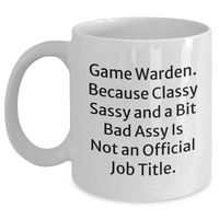 Load image into Gallery viewer, Game Warden Humor White Coffee Mug, Funny Graduation Gifts from Friends, Unique White Coffee Mugs for Men, Game Warden Appreciation Gifts, Gifts for Game Wardens - Main
