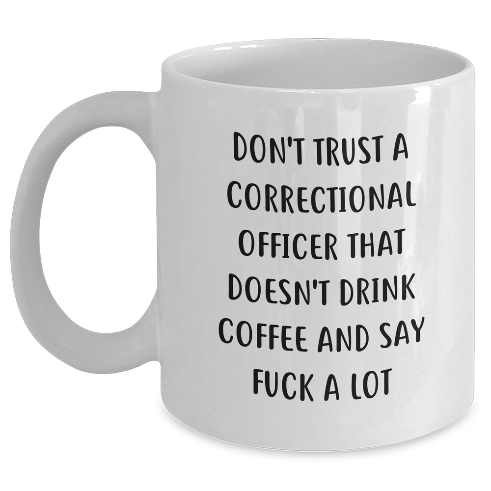 Funny Correctional Officer Gifts: White Coffee Mugs for Correctional Officer Graduation, Gifts from Friends, Gifts for Correctional Officers Men, White Ceramic Coffee Mugs with Coffee Lovers Quote - Main