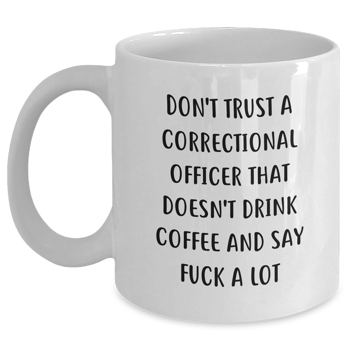 Funny Correctional Officer Gifts: White Coffee Mugs for Correctional Officer Graduation, Gifts from Friends, Gifts for Correctional Officers Men, White Ceramic Coffee Mugs with Coffee Lovers Quote - Main