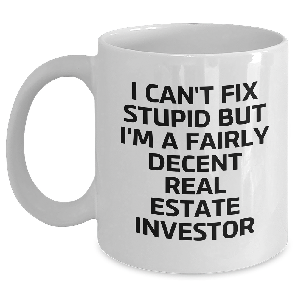 Real Estate Investor Funny Quote White Coffee Mug Gifts from Family for Graduation - Main