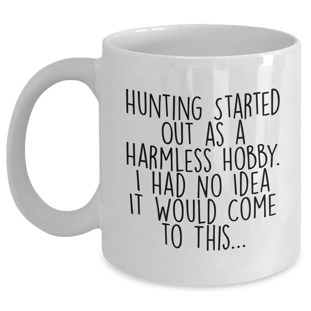 Hunting Humor Gifts from Friends for Mothers Day Unique Gifts, Funny White Coffee Mug - Main