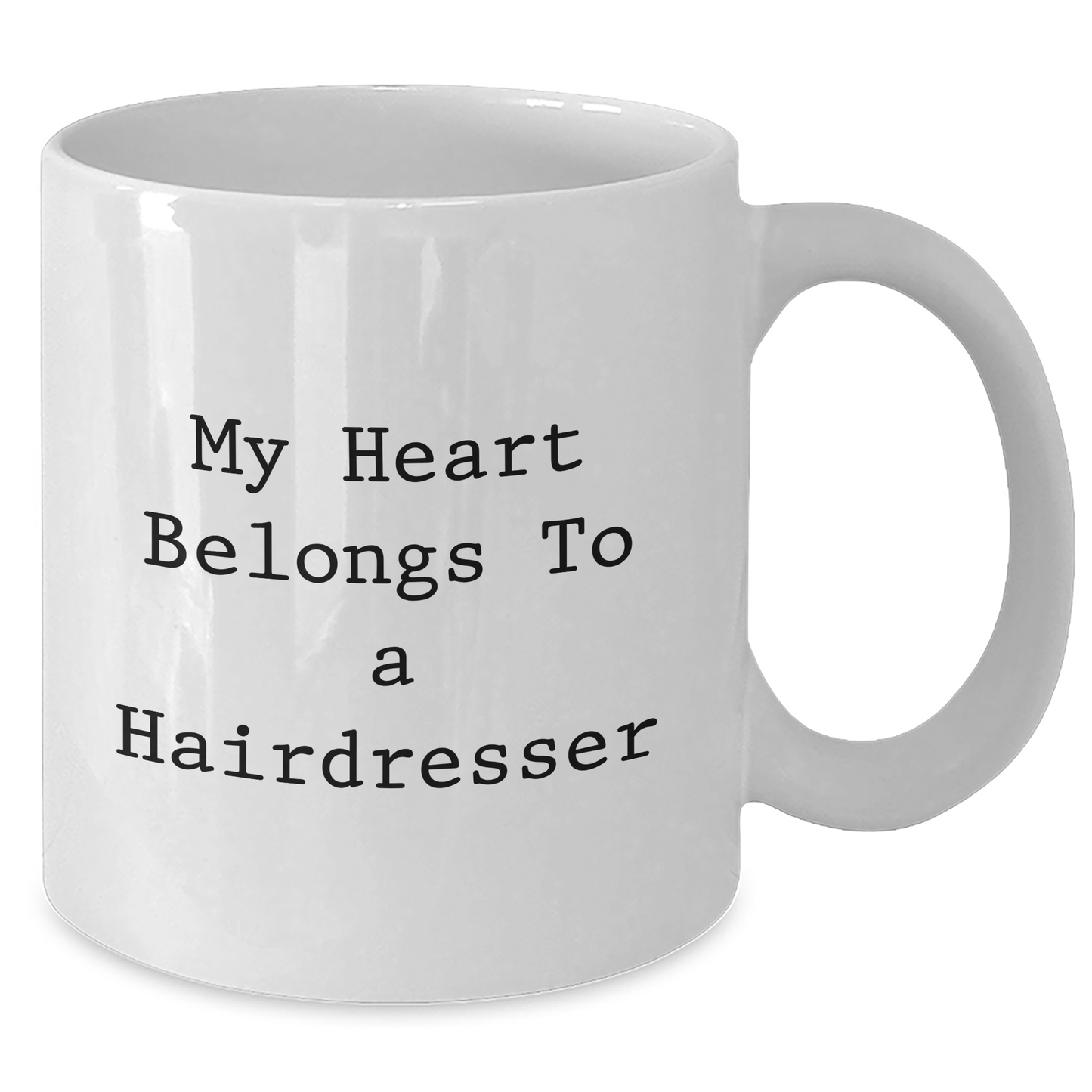 Funny Hairdresser Gifts from Mom, Unique White Coffee Mug for Mother's Day - 'My Heart Belongs To A Hairdresser' Quote - Additional