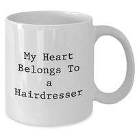Load image into Gallery viewer, Funny Hairdresser Gifts from Mom, Unique White Coffee Mug for Mother's Day - 'My Heart Belongs To A Hairdresser' Quote - Additional
