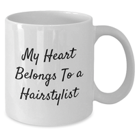 Load image into Gallery viewer, Hairstylist Gifts, Funny Quote Coffee Mugs, White Ceramic 11oz or 15oz, Gifts from Men, Gifts for Hairstylists, Fathers Day Unique Gifts - My Heart Belongs To A Hairstylist - Additional
