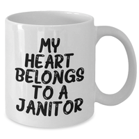 Load image into Gallery viewer, Funny Janitor Gifts, My Heart Belongs To A Janitor, White Coffee Mug, Father's Day Unique Gifts from Family to Janitor - Additional
