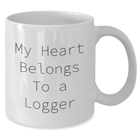 Load image into Gallery viewer, Funny Logger Gifts from Men - My Heart Belongs To A Logger White Coffee Mug - Unique Mother's Day Unique Gifts for Logger Lovers - Additional

