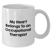Load image into Gallery viewer, Funny Occupational Therapist Gifts for Men from My Heart Belongs To An Occupational Therapist, White Coffee Mug for Father&#39;s Day - Additional
