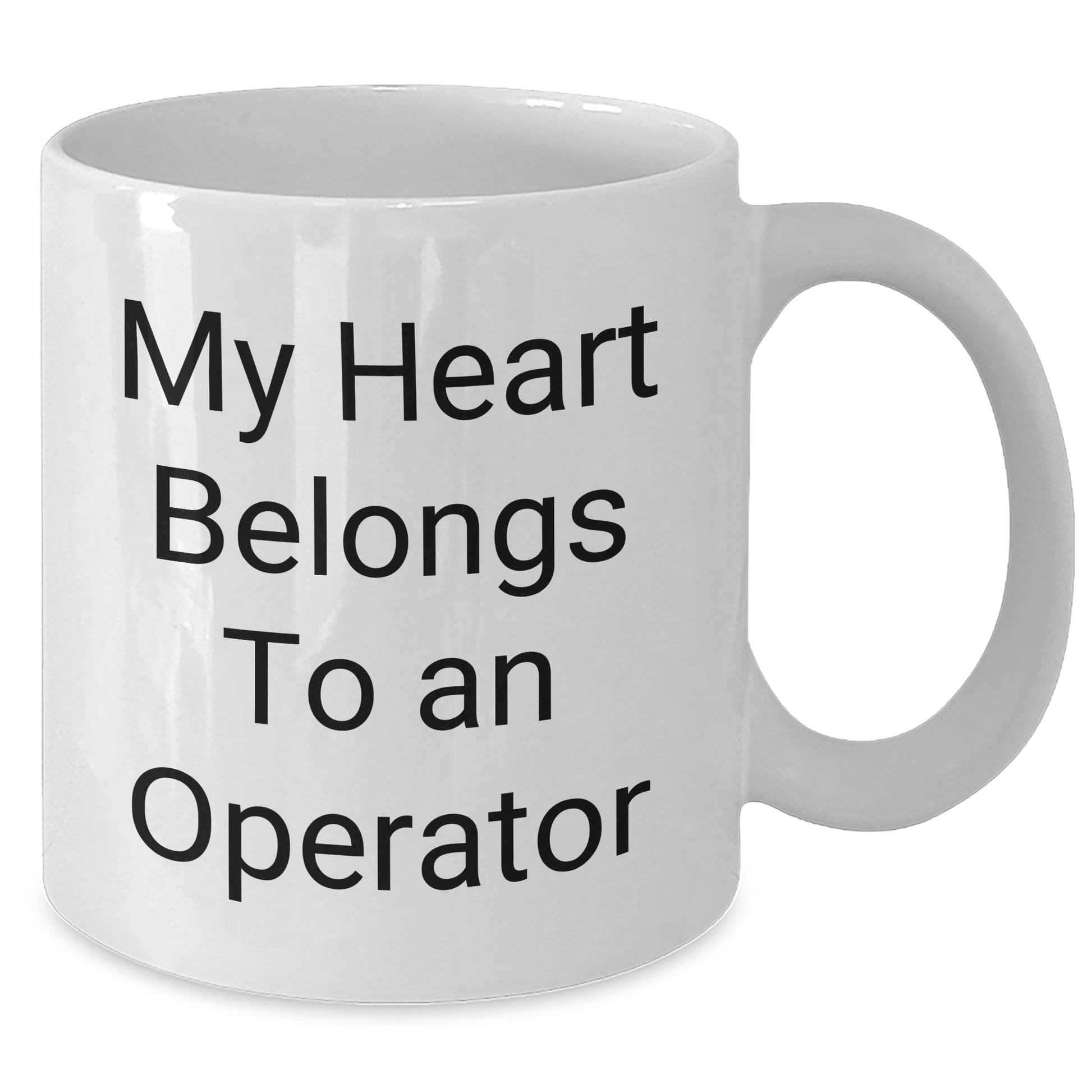 Funny Operator Gifts, My Heart Belongs To An Operator White Coffee Mug, Unique Father's Day Unique Gift from Friends to Operator - Additional