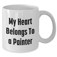 Load image into Gallery viewer, Painter Gifts - Funny White Coffee Mug &#39;My Heart Belongs To A Painter&#39; Gifts from Family for Father&#39;s Day - Additional
