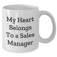 Load image into Gallery viewer, Funny Sales Manager Gifts - &#39;My Heart Belongs To A Sales Manager&#39; White Coffee Mug for Mom&#39;s Day - Additional
