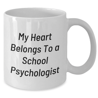 Load image into Gallery viewer, Funny School Psychologist Gifts from Women to School Psychologists, White Coffee Mug for Mother&#39;s Day Unique Gifts from Family, Inspirational Quote Inside - Additional
