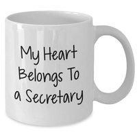 Load image into Gallery viewer, Funny Secretary Gifts, My Heart Belongs To A Secretary White Coffee Mug, Father&#39;s Day Unique Gifts from Friends, Coworkers to Men, Inspirational Quote on 11oz or 15oz Ceramic Mug - Additional
