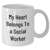 Load image into Gallery viewer, Funny Social Worker Gifts from Men to Social Workers - My Heart Belongs To A Social Worker White Coffee Mug for Father&#39;s Day - Additional

