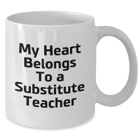 Load image into Gallery viewer, Funny Substitute Teacher Quote White Coffee Mug, Gifts from Friends for Substitute Teacher, Unique Father&#39;s Day Unique Gifts - Additional
