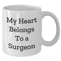 Load image into Gallery viewer, Funny Surgeon Gifts from Friends to My Heart Belongs To A Surgeon - White Coffee Mug for Men, Father's Day Unique Gifts - Additional
