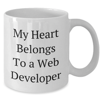 Load image into Gallery viewer, Funny Web Developer Gifts - My Heart Belongs To A Web Developer White Coffee Mug, Gifts from Friends for Men, Unique Father&#39;s Day Unique Gifts - Additional
