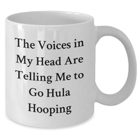 Load image into Gallery viewer, Hula Hooping Funny Mugs Gifts from Dad to Hula Hooping Men - The Voices In My Head Are Telling Me To Go Hula Hooping, White Coffee Mug, Father&#39;s Day Unique Gifts for Hula Hooping Enthusiasts - Additional
