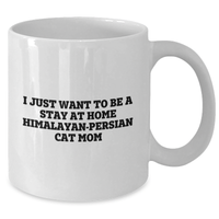 Load image into Gallery viewer, Himalayan-Persian Cat Mom, Funny Quote Coffee Mug Gifts from Mom to Dad for Father's Day, 11oz or 15oz White Ceramic - Additional
