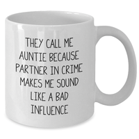 Load image into Gallery viewer, Funny Auntie Gifts from Men to Aunties - White Coffee Mug, 'They Call Me Auntie...' Quote, Father's Day Unique Gifts - Additional
